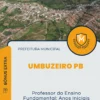 Apostila Professor do Ensino Fundamental Anos Iniciais Prefeitura de Umbuzeiro PB 2025
