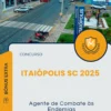 Apostila Agente de Combate às Endemias Concurso Itaiópolis SC 2025