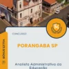 Apostila Analista Administrativo da Educação Concurso Porangaba SP 2025