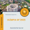Apostila Assistente Social Processo Seletivo de Olímpia SP 2025