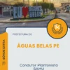 Apostila Condutor Plantonista SAMU Prefeitura de Águas Belas PE 2025