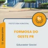 Apostila Educador Social Prefeitura de Formosa do Oeste PR 2025
