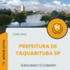 Apostila Educador Cuidador Prefeitura de Taquarituba SP 2025