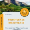 Apostila Operador de Máquinas Leves e Pesadas Prefeitura de Brejetuba ES 2025