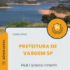 Apostila PEB I Ensino Infantil Prefeitura de Vargem SP 2025