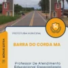 Apostila Professor De Atendimento Educacional Especializado Concurso Barra do Corda MA 2025