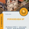 Apostila Professor PEB II Educação Física Área do Esporte Concurso Porangaba SP 2025