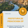 Apostila Professor Substituto de Educação Infantil Prefeitura de Piracicaba SP 2025