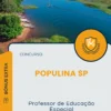 Apostila Professor de Educação Especial Concurso Populina SP 2025