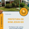 Apostila Professor De Letras Português Inglês Prefeitura de Bom Jesus GO 2025