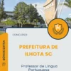 Apostila Professor de Língua Portuguesa Prefeitura de Ilhota SC 2025