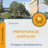 Apostila Professor de Matemática Prefeitura de Ilhota SC 2025
