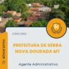 Apostila Agente Administrativo Concurso Prefeitura de Serra Nova Dourada MT 2025