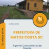 Apostila Agente Comunitário de Saúde Prefeitura de Matos Costa SC 2025