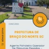 Apostila Agente Patroleiro Operador De Máquinas Pesadas Obras Prefeitura de Braço do Norte SC 2025