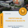 Apostila Agente de Combate a Endemias Prefeitura de Francisco Alves PR 2025