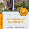Apostila Assistente Administrativo Prefeitura de Boa Ventura de São Roque PR 2025