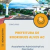 Apostila Assistente Administrativo Digitador Prefeitura de Rodrigues Alves AC 2025