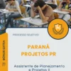 Apostila Assistente de Planejamento e Projetos II Processo Seletivo Paraná Projetos PR 2025