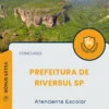 Apostila Atendente Escolar Prefeitura de Riversul SP 2025