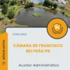 Apostila Auxiliar Administrativo Câmara de Francisco Beltrão PR 2025