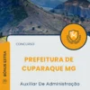 Apostila Auxiliar De Administração Prefeitura de Cuparaque MG 2025