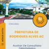 Apostila Auxiliar De Consultório Odontológico Prefeitura de Rodrigues Alves AC 2025