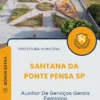 Apostila Auxiliar De Serviços Gerais Feminino Prefeitura de Santana da Ponte Pensa SP 2025