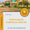Apostila Auxiliar de Saúde Bucal Prefeitura de Campos de Júlio MT 2025