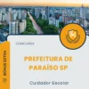 Apostila Cuidador Escolar Prefeitura de Paraíso SP 2025