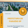 Apostila Guarda Municipal Para Saúde Prefeitura de Paraíso SP 2025