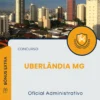 Apostila Oficial Administrativo Concurso Uberlândia MG 2025