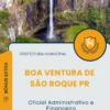 Apostila Oficial Administrativo e Financeiro Prefeitura de Boa Ventura de São Roque PR 2025