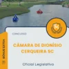 Apostila Oficial Legislativo Câmara de Dionísio Cerqueira SC 2025