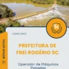Apostila Operador de Máquinas Pesadas Prefeitura de Frei Rogério SC 2025