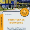 Apostila Operador de Máquinas e Equipamentos Pesados Prefeitura de Biguaçu SC 2025