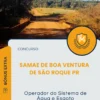 Apostila Operador do Sistema de Água e Esgoto Concurso SAMAE de Boa Ventura de São Roque PR 2025