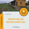 Apostila Professor Prefeitura de Matos Costa SC 2025