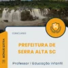 Apostila Professor I Educação Infantil Prefeitura de Serra Alta SC 2025