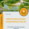 Apostila Professor de Educação Infantil Prefeitura de São Valentim do Sul RS 2025