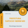 Apostila Psicólogo Escolar Prefeitura Sapucaí Mirim MG 2025