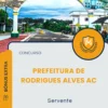 Apostila Servente Prefeitura de Rodrigues Alves AC 2025