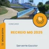 Apostila Servente Escolar Concurso Recreio MG 2025