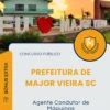 Apostila Agente Condutor de Máquinas Prefeitura de Major Vieira SC 2025