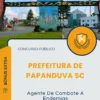 Apostila Agente De Combate A Endemias Prefeitura de Papanduva SC 2025