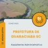Apostila Assistente Administrativo Prefeitura de Guaraciaba SC 2025