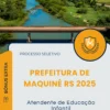 Apostila Atendente de Educação Infantil Prefeitura de Maquiné RS 2025