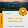 Apostila Atendente de Farmácia Prefeitura de Pardinho SP 2025