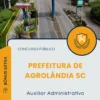 Apostila Auxiliar Administrativo Prefeitura de Agrolândia SC 2025