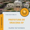 Apostila Auxiliar De Farmácia Prefeitura de Dracena SP 2025